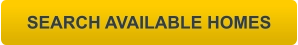 SEARCH AVAILABLE HOMES