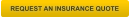 REQUEST AN INSURANCE QUOTE