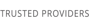 TRUSTED PROVIDERS