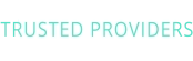 TRUSTED PROVIDERS
